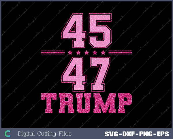 Trump 45 47 USA Flag Pink Glitter SVG PNG Cutting Printable Files