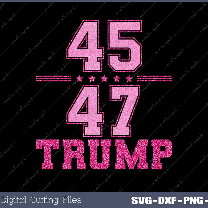 Trump 45 47 USA Flag Pink Glitter SVG PNG Cutting Printable Files