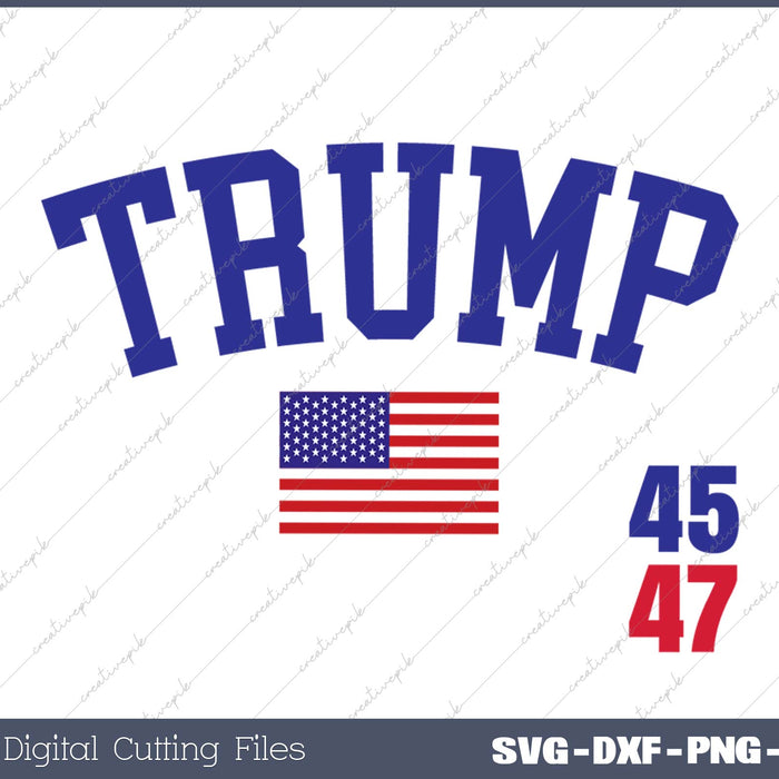 Trump 45 47 Varsity SVG PNG Cutting Printable Files