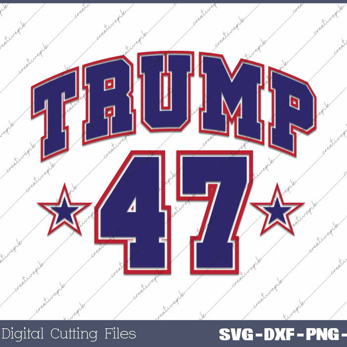 Trump 47 Sports Team Jersey Number President Trump SVG PNG Cutting Printable Files