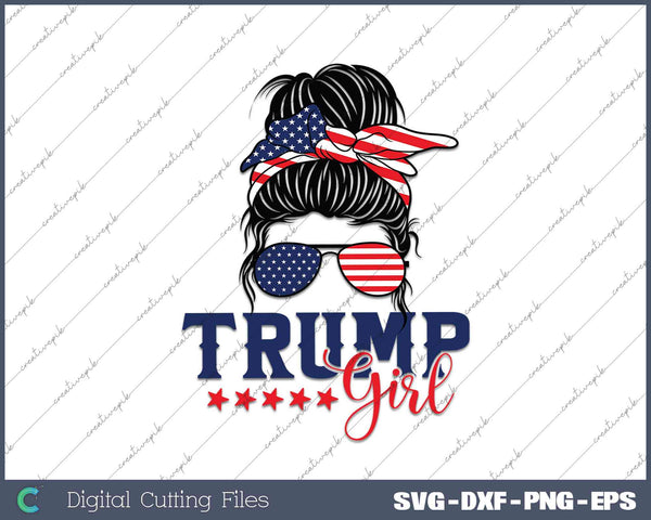 Trump Girl Messy Bun Trump 2024 Election American Flag SVG PNG Cut Printable Files