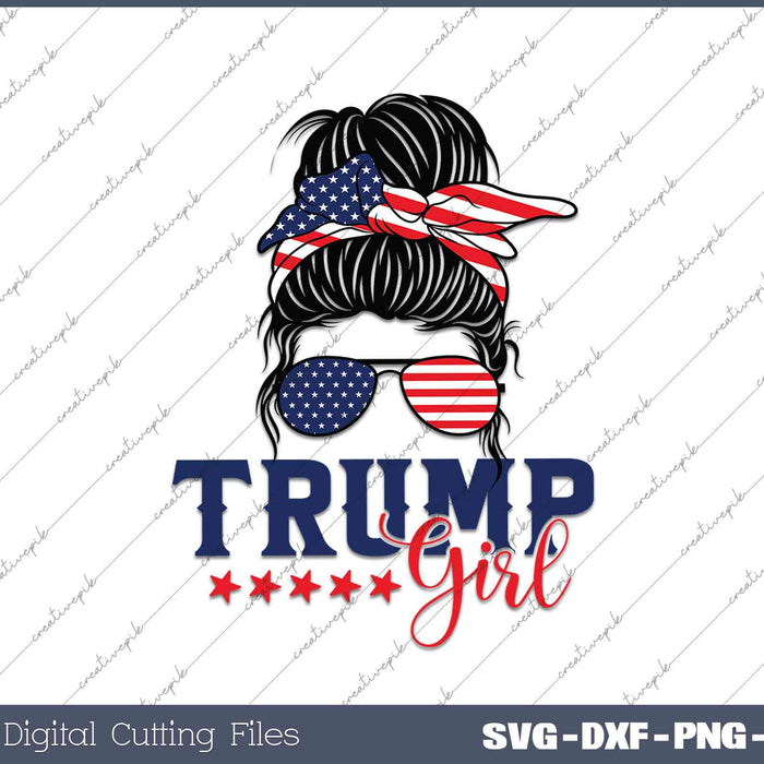 Trump Girl Messy Bun Trump 2024 Election American Flag SVG PNG Cut Printable Files