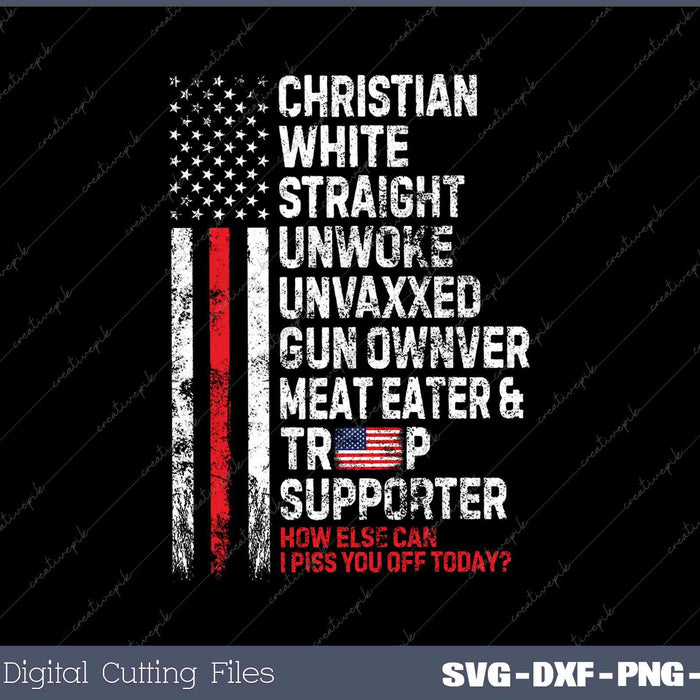 Trump Supporter Christian White Straight Unwoke Unvaxxed SVG PNG Printable Files