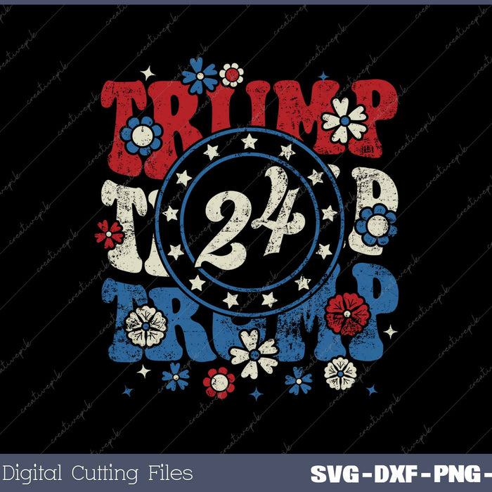 Trump Trump Trump 2024 Retro Groovy SVG PNG Printable Files