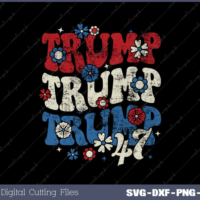 Trump Trump Trump 47 Retro Groovy Trump 2024