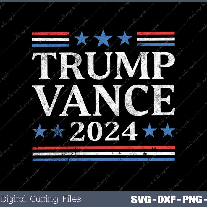 Trump Vance 2024 For President VP USA Election Patriotic SVG Cut files