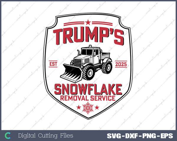 Trump's Snowflake Removal Service 2025 Patriotic SVG PNG Cutting Printable Files