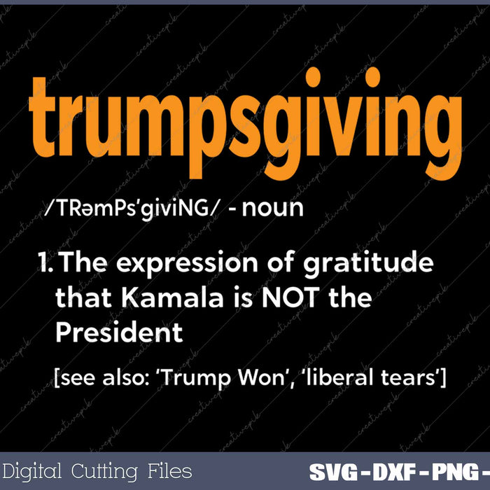 Trumpsgiving Funny Turkey Day Trump Thanksgiving Trump Won 