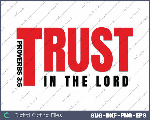 Trust In The Lord Christian Faith SVG PNG Cutting Printable Files