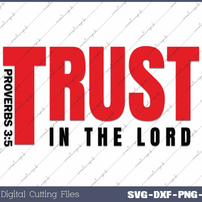 Trust In The Lord Christian Faith SVG PNG Cutting Printable Files