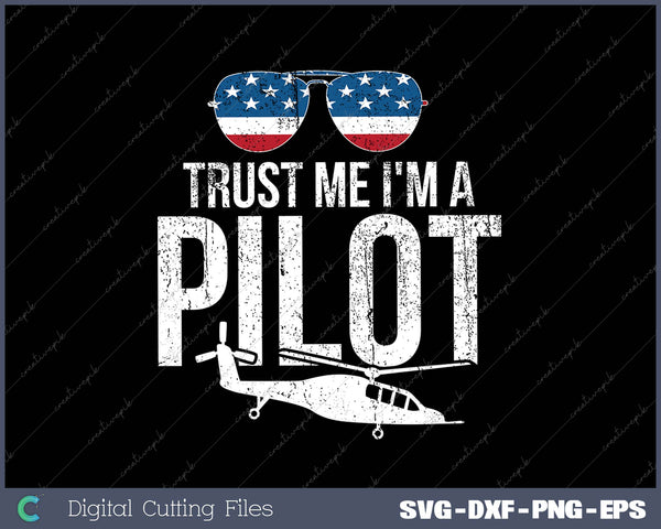 Trust Me I'm A Pilot SVG PNG Cutting Printable Files