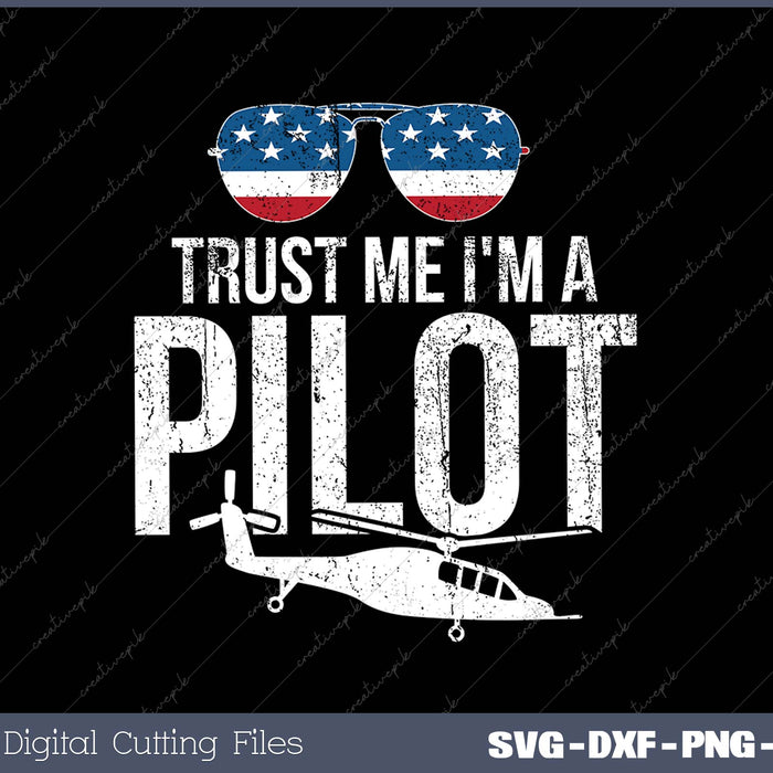 Trust Me I'm A Pilot SVG PNG Cutting Printable Files