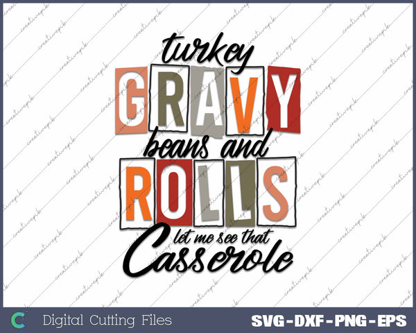 Turkey Gravy Beans And Rolls Let Me See that Casserole SVG PNG Cutting Printable Files