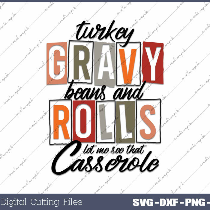 Turkey Gravy Beans And Rolls Let Me See that Casserole SVG PNG Cutting Printable Files