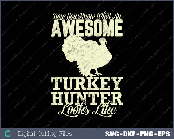 Turkey Hunter Men Turkey Hunting Hunting Gifts SVG PNG Cutting Printable Files