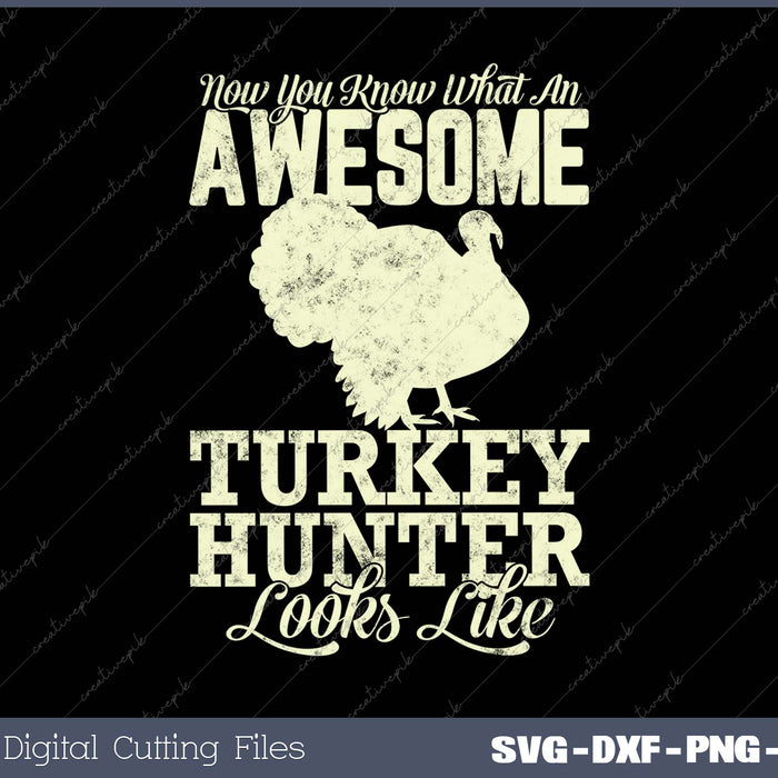 Turkey Hunter Men Turkey Hunting Hunting Gifts SVG PNG Cutting Printable Files