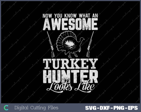 Turkey Hunter Men Turkey Hunting Hunting Gifts SVG PNG Cutting Printable Files