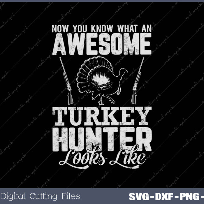 Turkey Hunter Men Turkey Hunting Hunting Gifts SVG PNG Cutting Printable Files