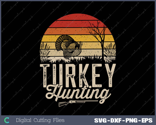 Turkey Hunting Gear for Turkey Hunter SVG PNG Cutting Printable Files