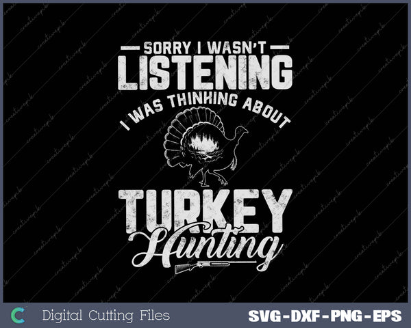 Turkey Hunting Gift Hunter Hunt Season SVG PNG Cutting Printable Files