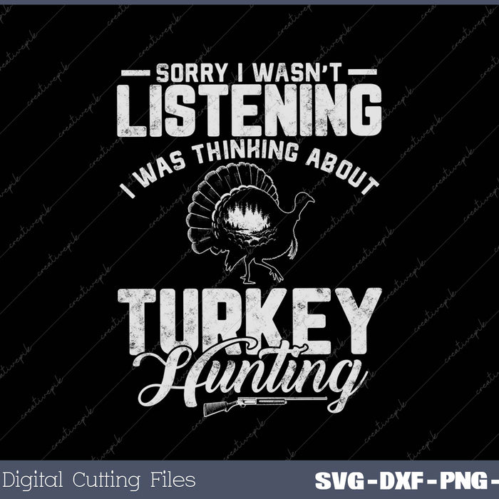 Turkey Hunting Gift Hunter Hunt Season SVG PNG Cutting Printable Files