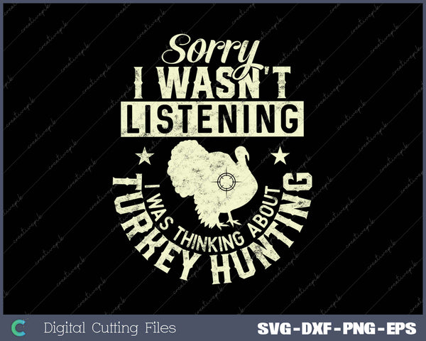 Turkey Hunting Gift Hunter Hunt Season SVG PNG Cutting Printable Files