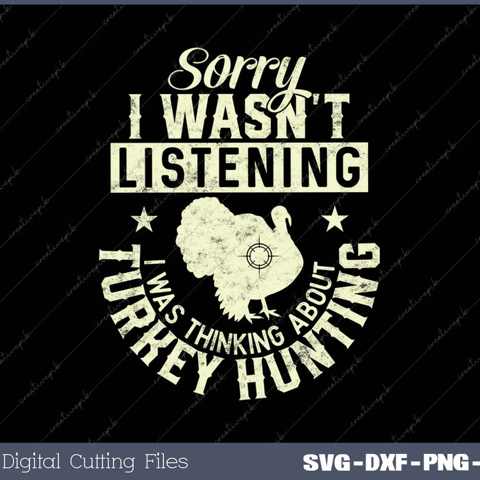 Turkey Hunting Gift Hunter Hunt Season SVG PNG Cutting Printable Files