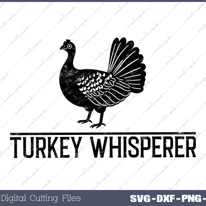 Turkey Whisperer-Turkey Hunting-Turkey Hunting Season Gift SVG PNG Cutting Printable Files