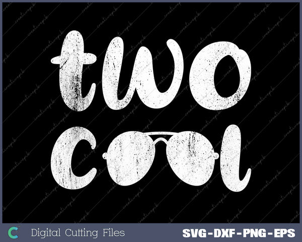 Two Cool 2nd Birthday 2 Year Old Boy SVG PNG Cutting Printable Files