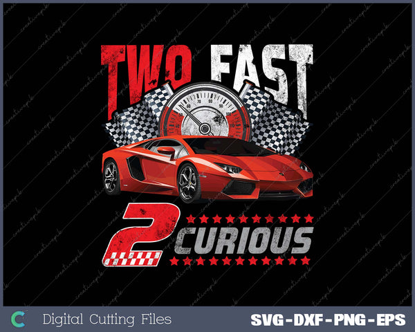 Two Fast 2 Curious Racing 2nd Birthday