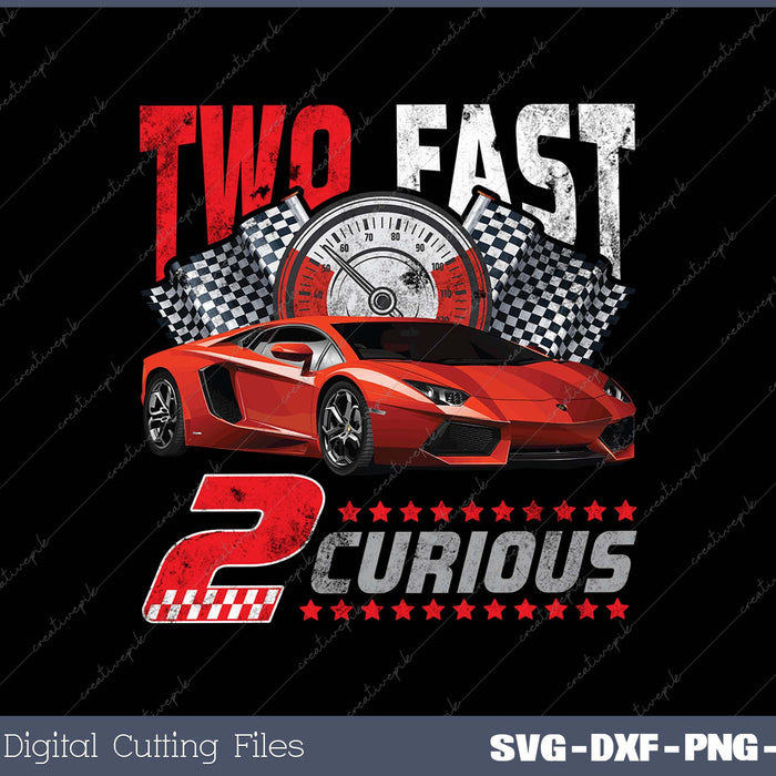 Two Fast 2 Curious Racing 2nd Birthday