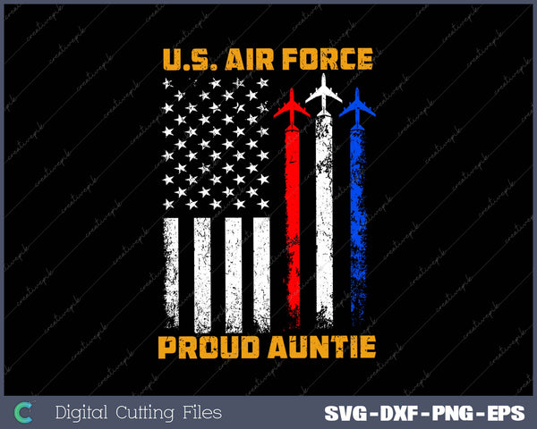 U.S. Air Force Proud Auntie SVG PNG Cutting Printable Files