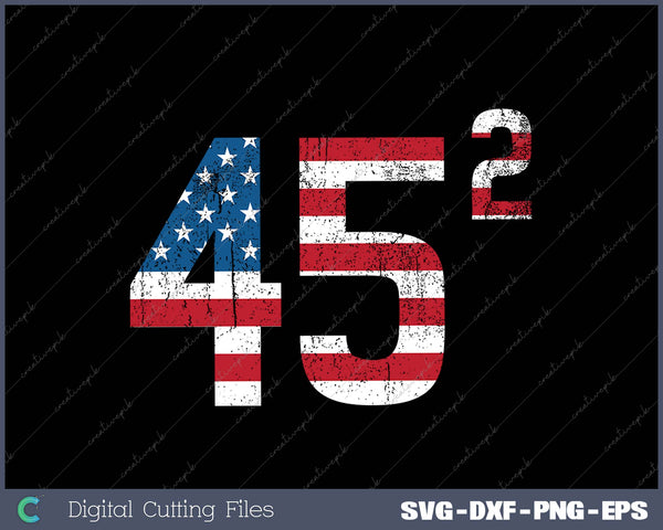 USA Flag 2025 Re Election 45 Gifts Donald Trump Tank Top SVG PNG Cutting Printable Files