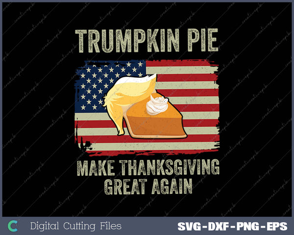 USA Flag Trumpkin Pie Make Thanksgiving SVG PNG Cutting Printable Files