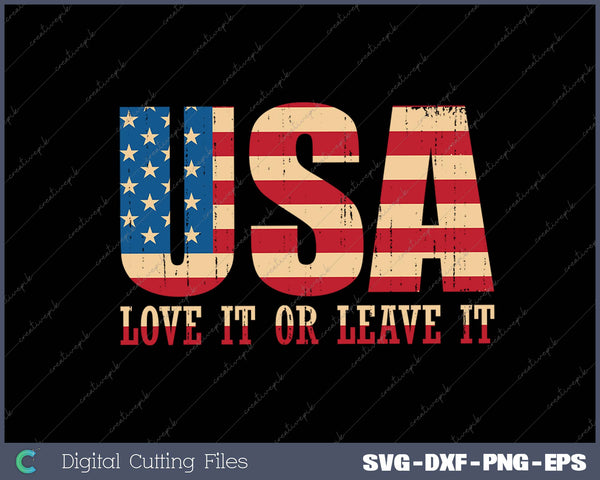 USA Love It Or Leave It SVG PNG Cutting Printable Files