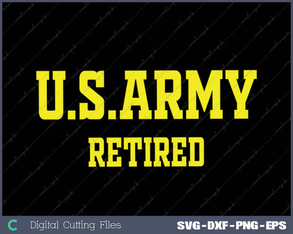 US Army Retired SVG PNG Cutting Printable Files