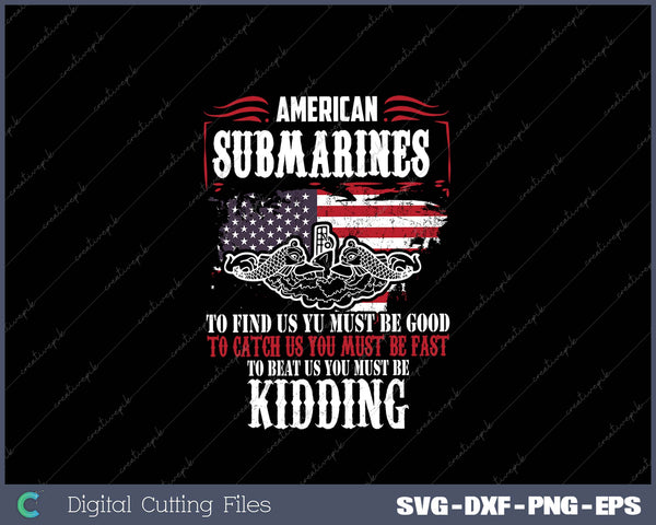 Military Submarine Veteran Gift US Submarine Stay Longer 