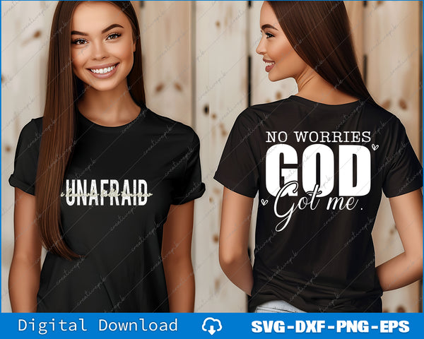 Unafraid God Got Me Christian quotes Love SVG PNG Cutting Bundle File