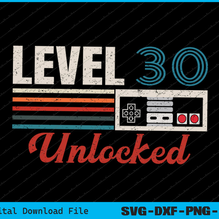 Unlocked Level 30 Birthday Boy Video Game Controller SVG PNG Files