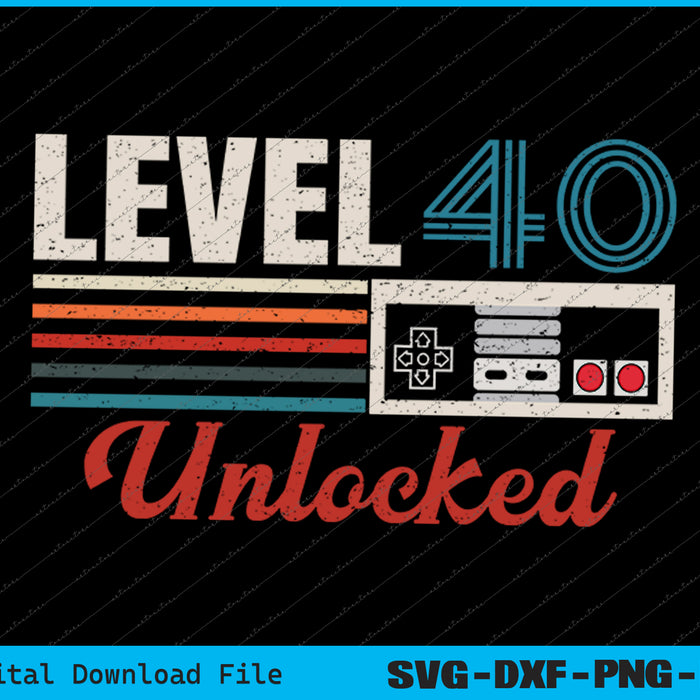 Unlocked Level 40 Birthday Boy Video Game Controller SVG PNG Files