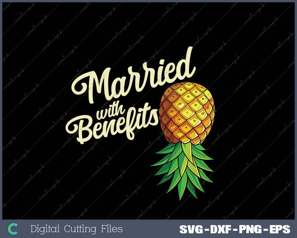 Upside Down Pineapple Married With Benefits Subtle Swinger