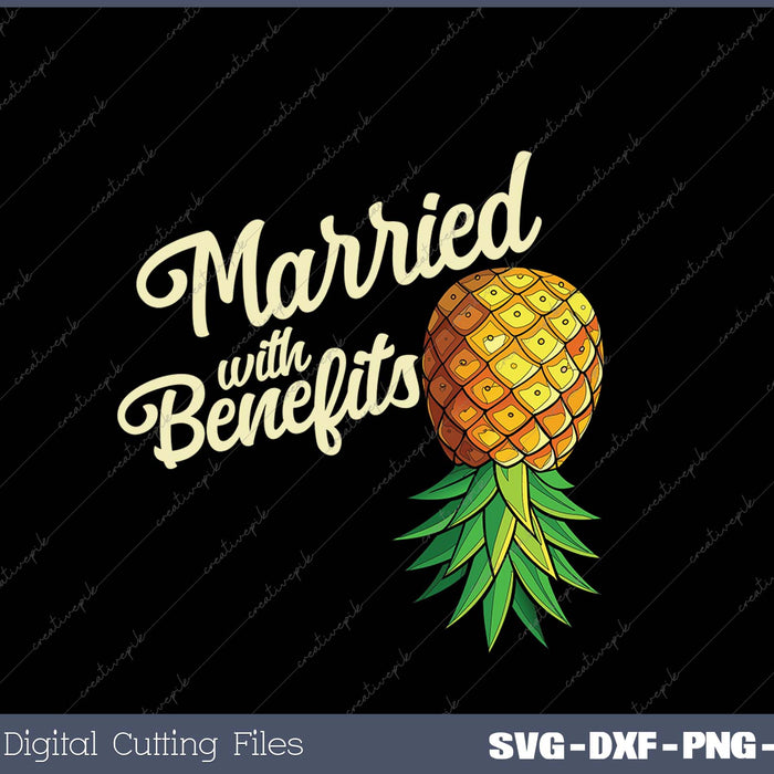 Upside Down Pineapple Married With Benefits Subtle Swinger