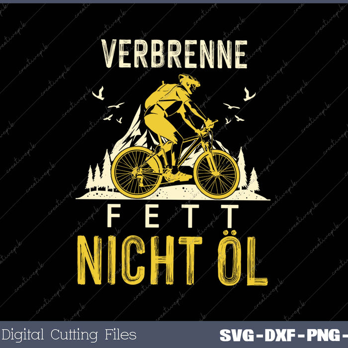 VERBRENNE FETT NICHT ÖL SVG PNG Cutting Printable Files