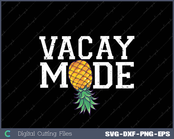 Vacay Mode summer vacation upside down pineapple swinger