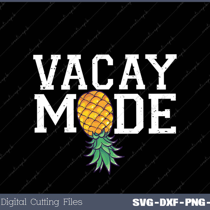 Vacay Mode summer vacation upside down pineapple swinger