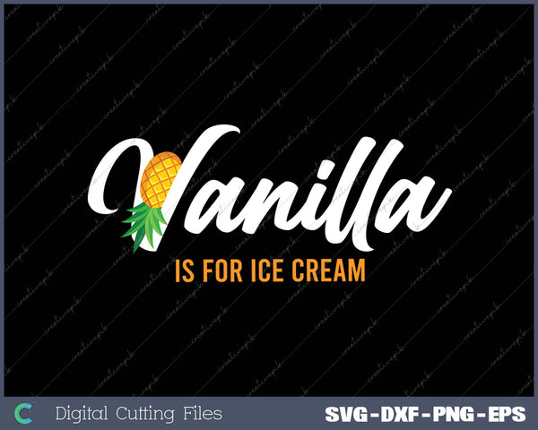 Vanilla Is For Ice Cream Upside Down Pineapple Swinger