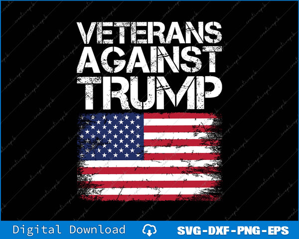 Veterans Against Trump Military Vets Against Trump SVG PNG Printable File
