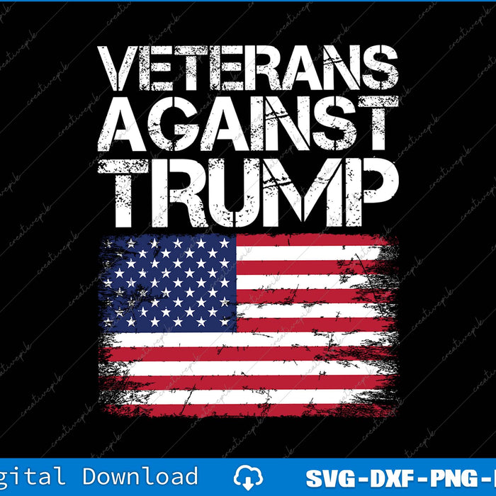 Veterans Against Trump Military Vets Against Trump SVG PNG Printable File