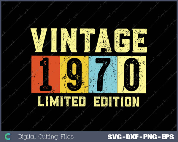 Vintage 1970 Limited Edition SVG PNG Cutting Printable Files