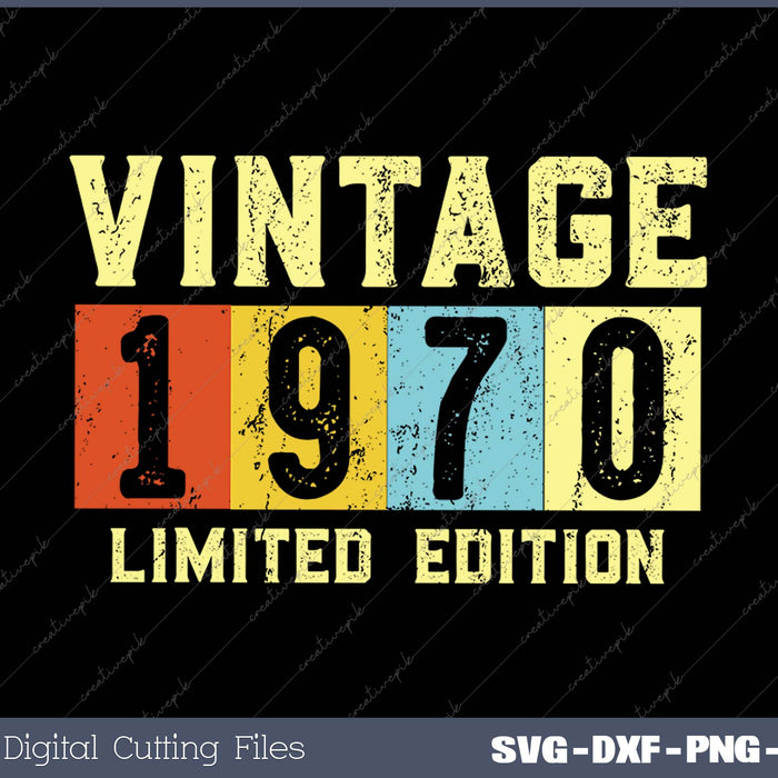 Vintage 1970 Limited Edition SVG PNG Cutting Printable Files
